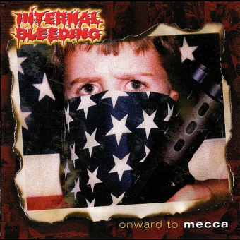 INTERNAL BLEEDING Onward to Mecca [CD]